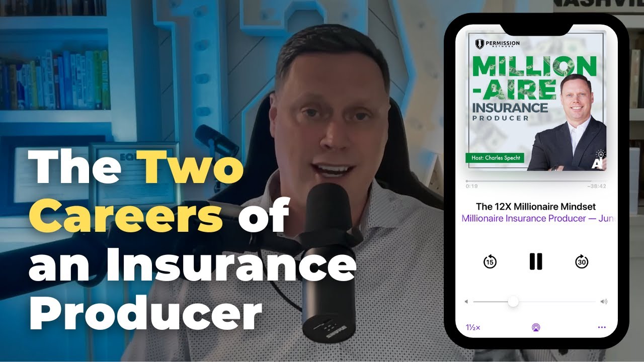 The Two Careers of an Insurance Producer