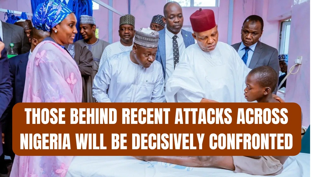 Shettima: Those Behind Recent Attacks Across Nigeria Will Be Decisively Confronted