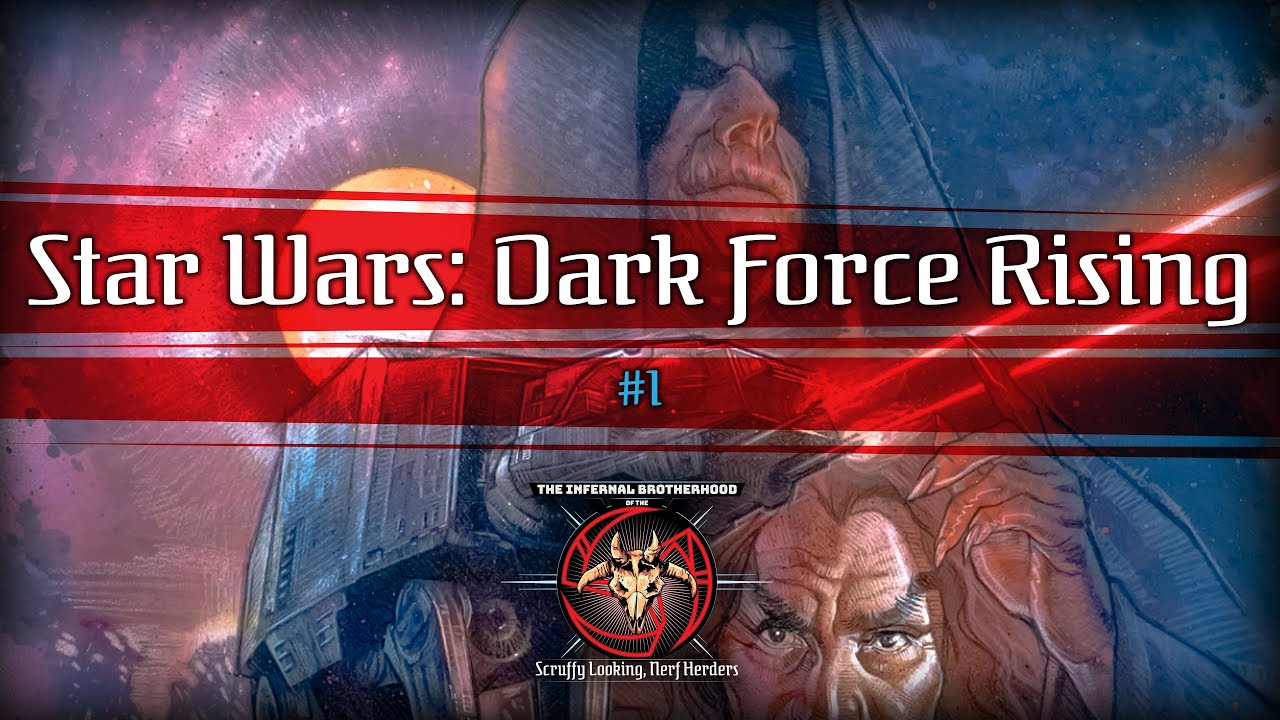 Reading Star Wars: Dark Force Rising #1/6 | The Infernal Brotherhood