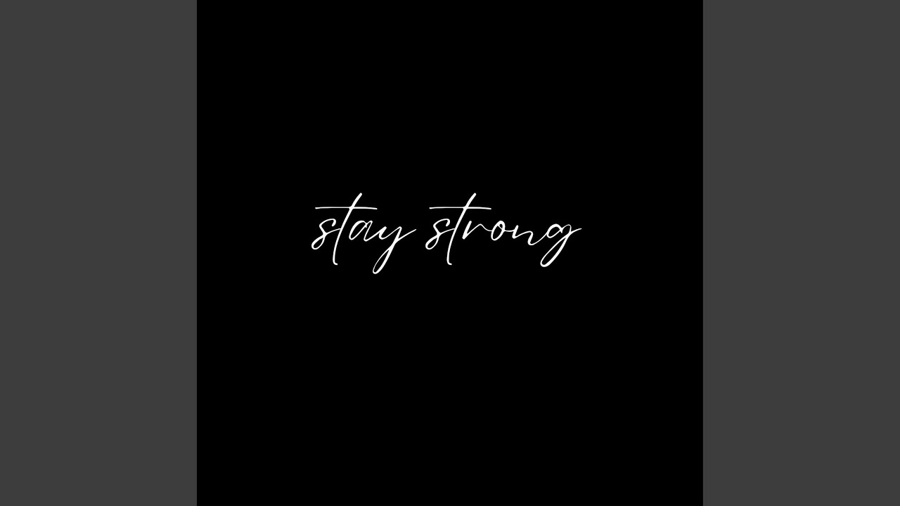 Stay Strong