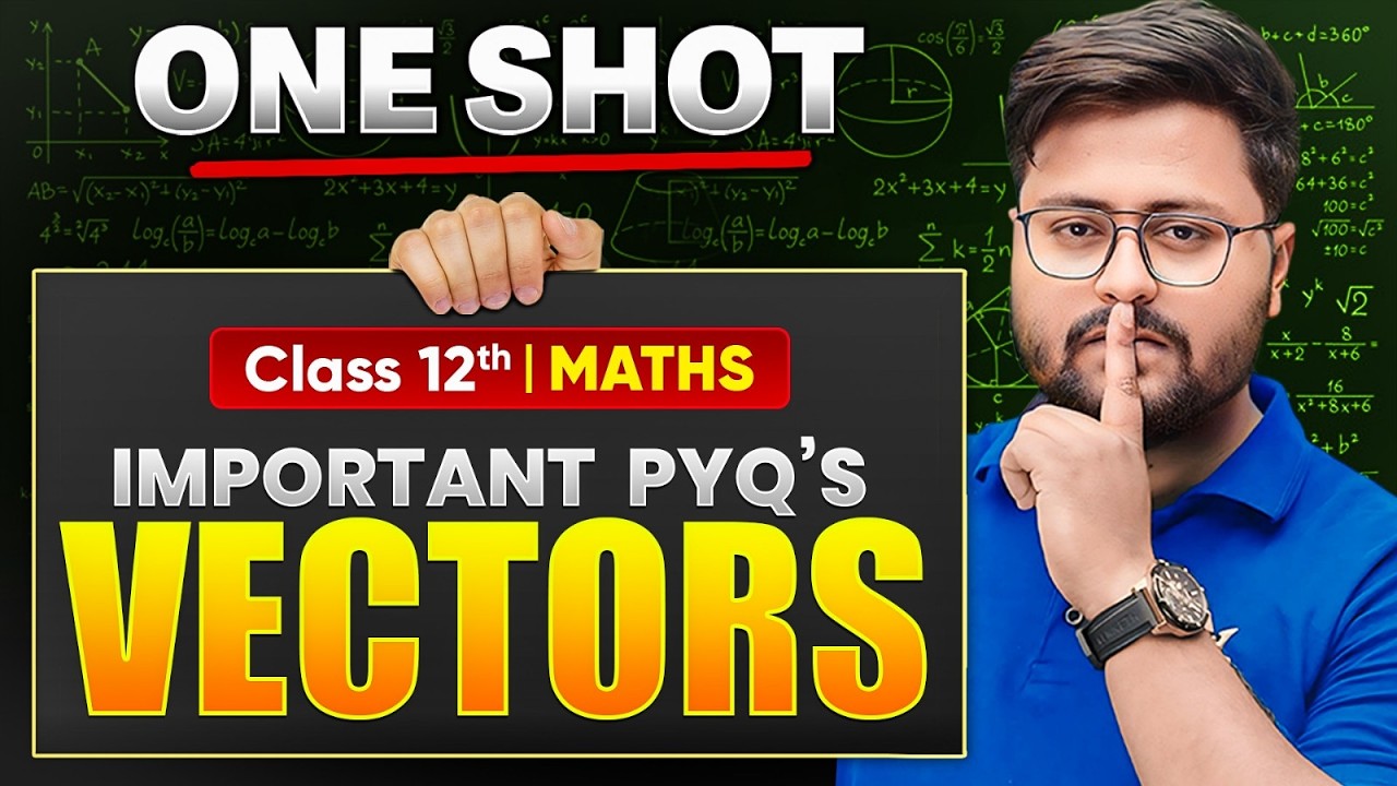 Class 12th Maths | Vectors One Shot Revision | Most Important PYQ's | UP Board Exam 2026