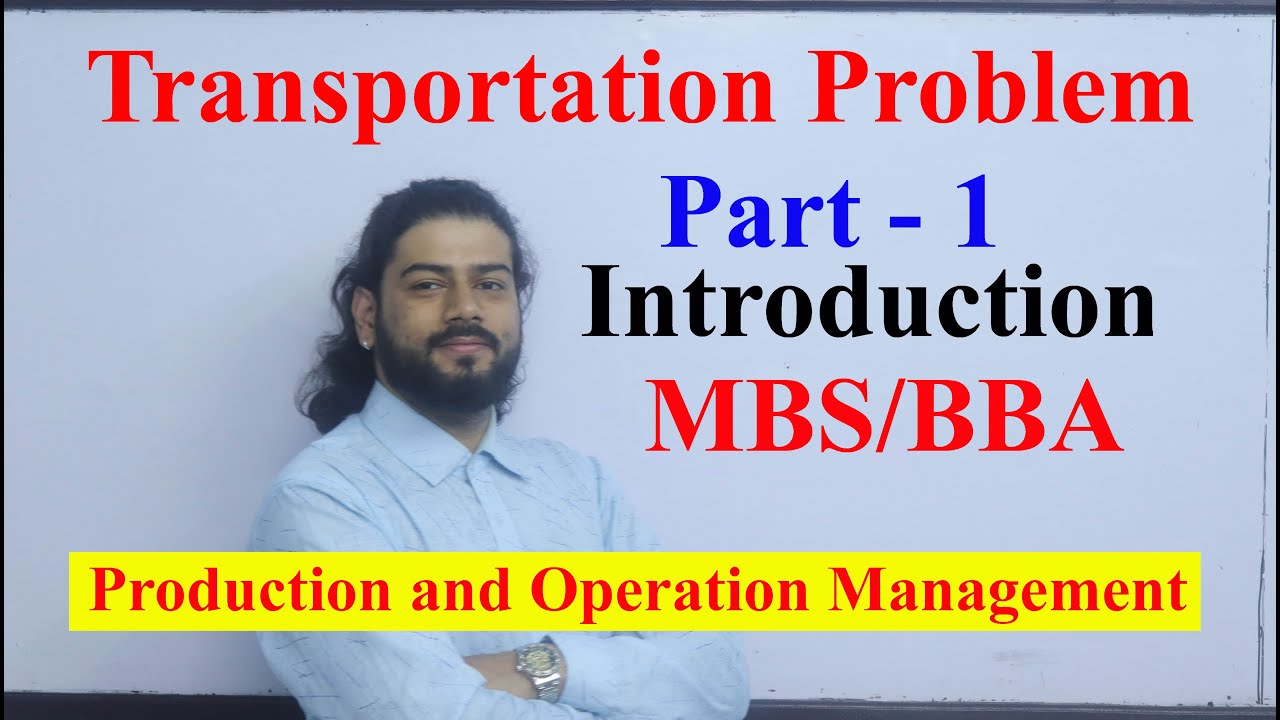 Transportation Problem Part - 1 Introduction in Nepali MBS 2nd semester Production and Operation