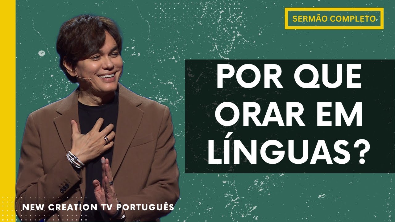Benefícios De Orar Em Línguas | Joseph Prince | New Creation TV Português