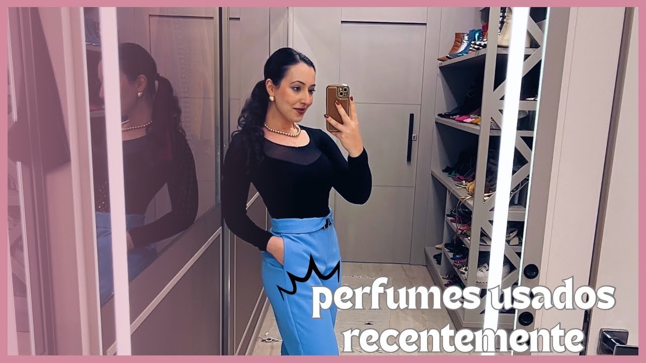 Perfumes que mais tenho usado esse mês!