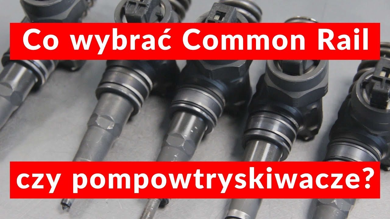 Co wybrać Common Rail czy pompowtryskiwacze?