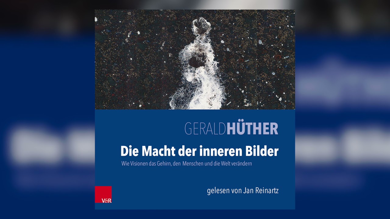 Die Macht der inneren Bilder – Gerald Hüther – Hörbuch-Download