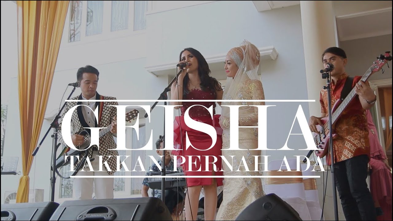 GEISHA (LIVE)  - Takkan Pernah Ada  -  DI PERNIKAHAN ROBY 
