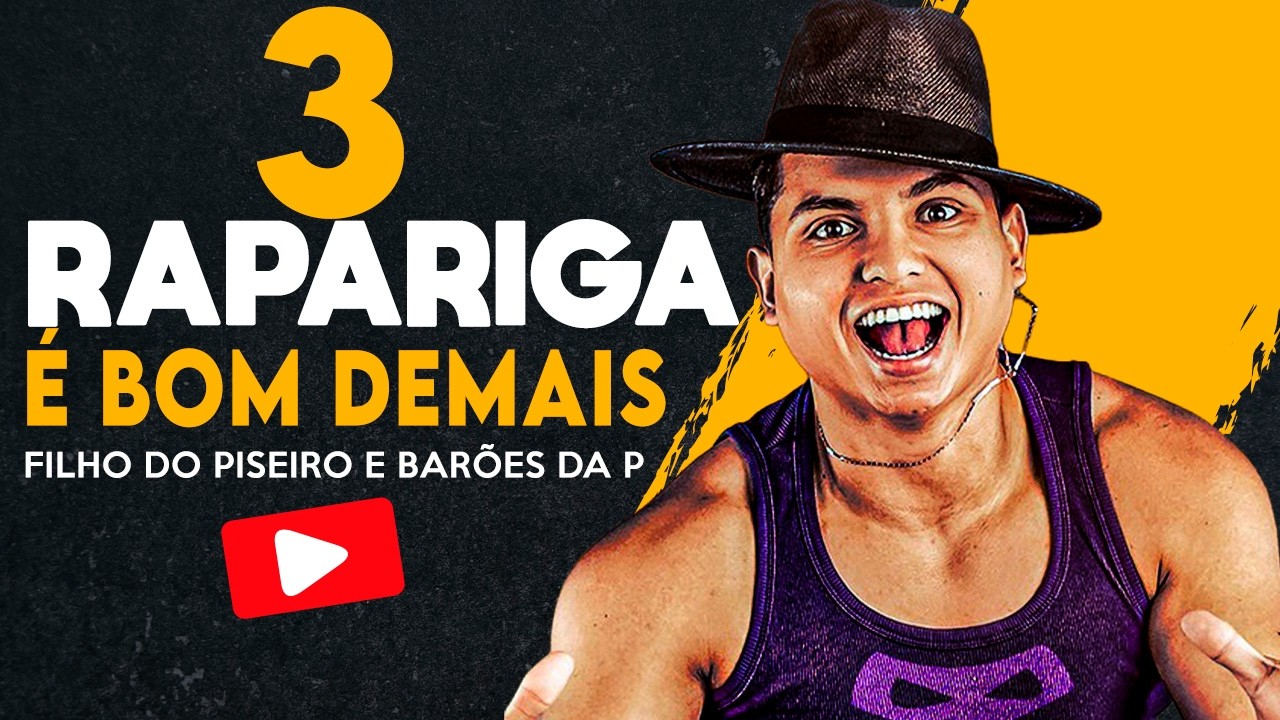 Barões da Pisadinha e o Filho do Piseiro - Uma Rapariga é Bom Três Rapariga é Bom Demais