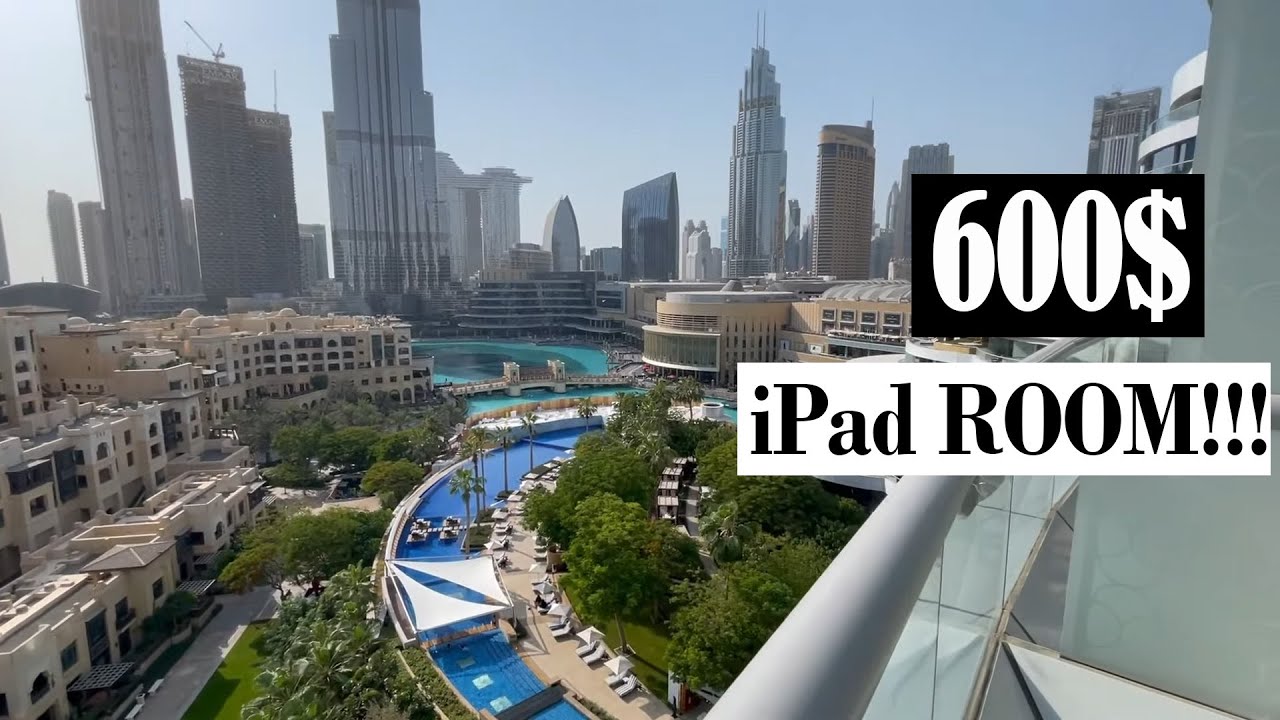 One of the best hotels in DUBAI | 600$ iPad Room | The Address Downtown 5 Star Hotel