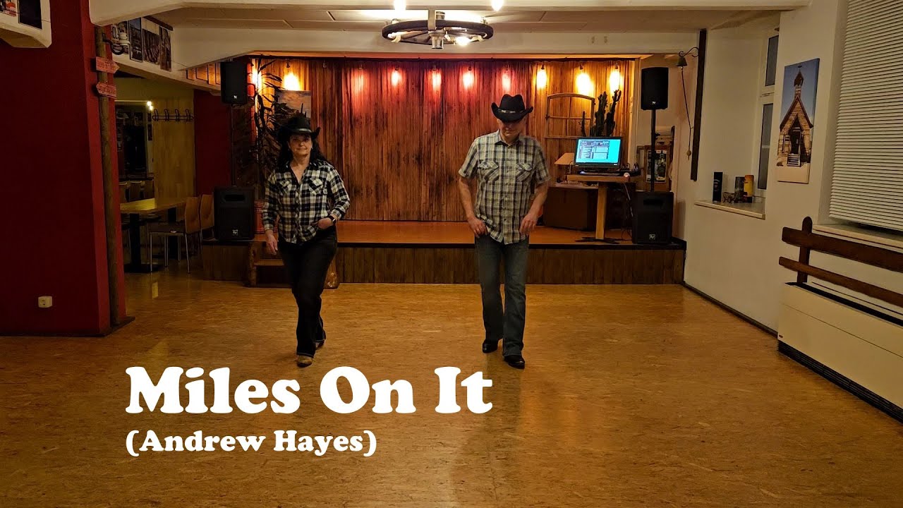 Line Dance MILES ON IT (Andrew Hayes) Teach / Dance