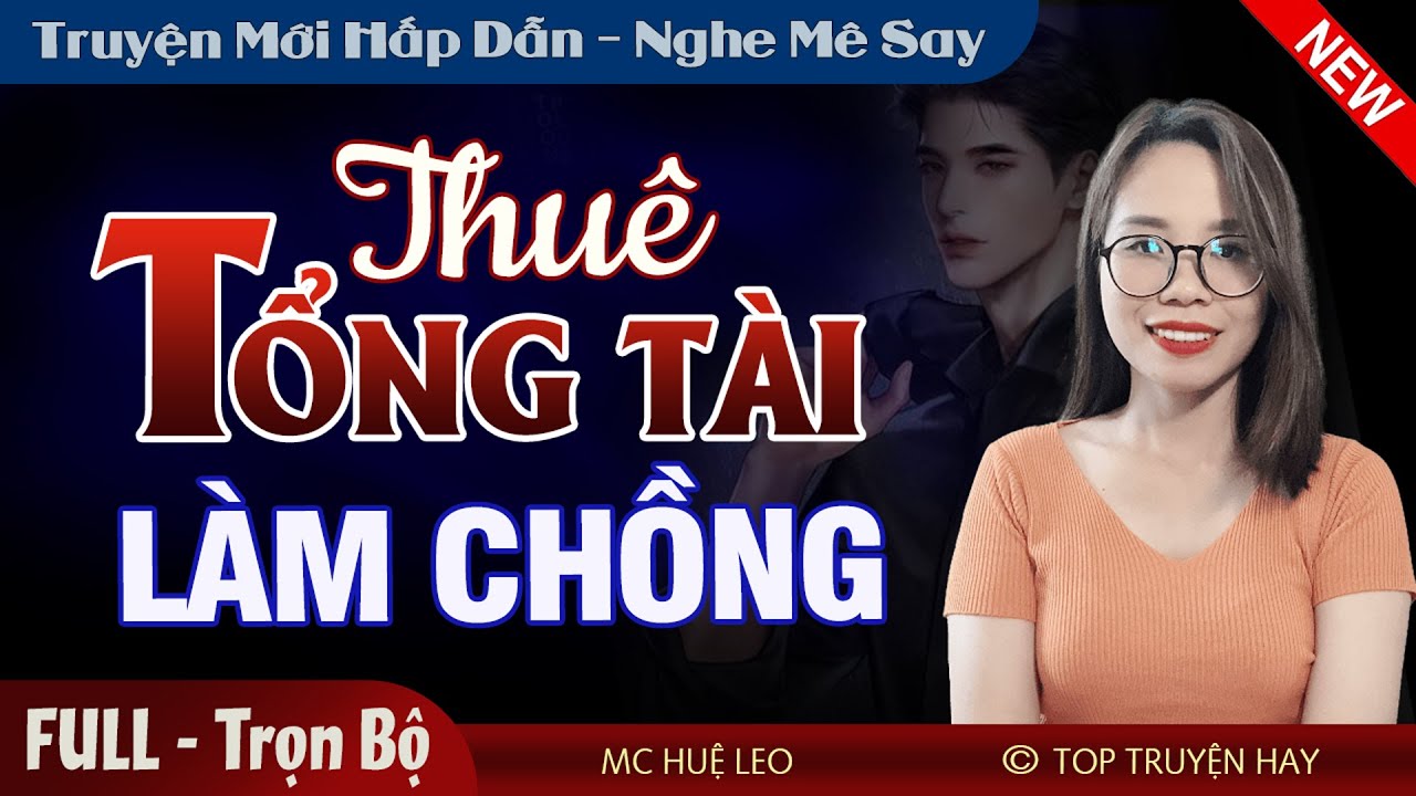 Thuê Tổng Tài Làm Chồng [Full Trọn Bộ] Truyện ngôn tình độc quyền hay ngọt ngào nghe là mê #mchueleo