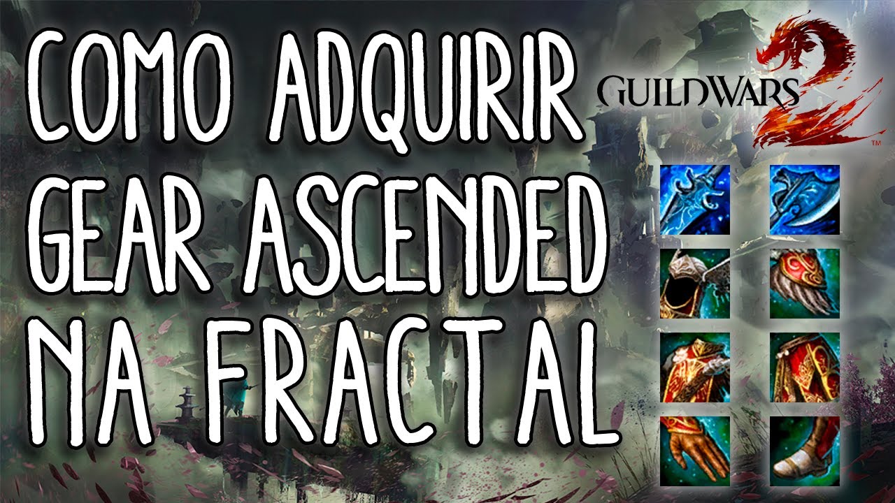 Guild Wars 2 - Como Adquirir Gear ASCENDED na Fractal