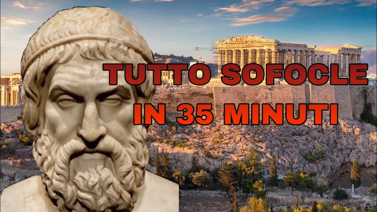 TUTTO SOFOCLE IN 35 MINUTI (Vita e opere)