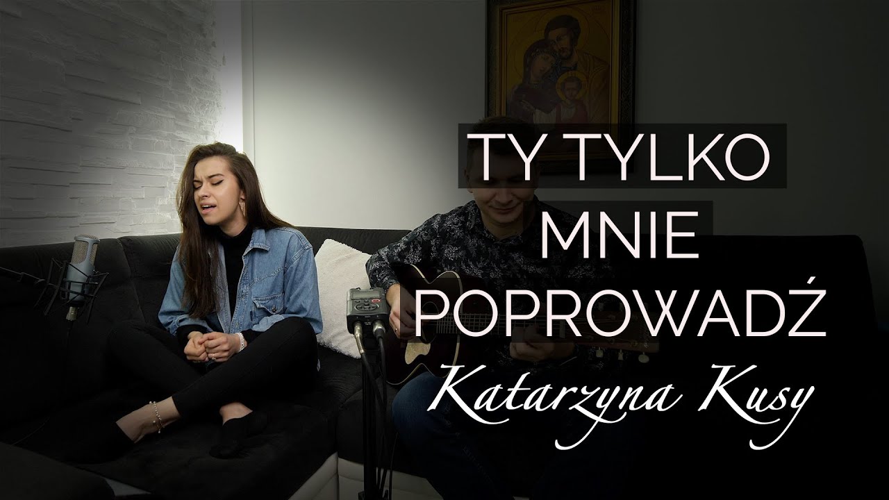 Oprawa Muzyczna Ślubu | Ty tylko mnie poprowadź - Katarzyna Kusy