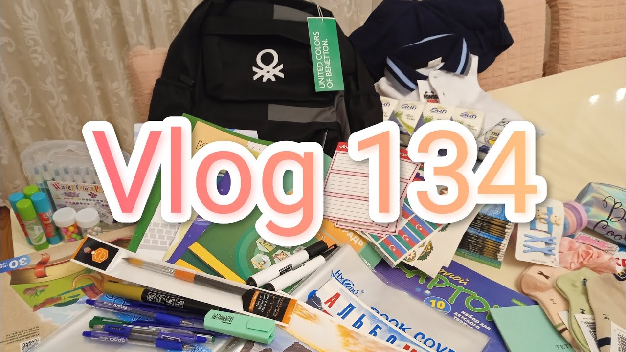 #vlog 134. Məktəbə dönüş. Məktəb alış verişi. Neçə AZN tutdu?