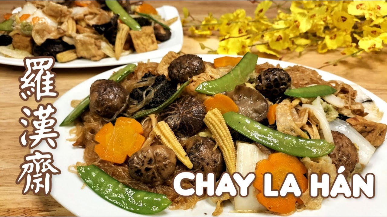 Chay La Hán - Món chay kinh điển của người Trung Hoa - 羅漢齋