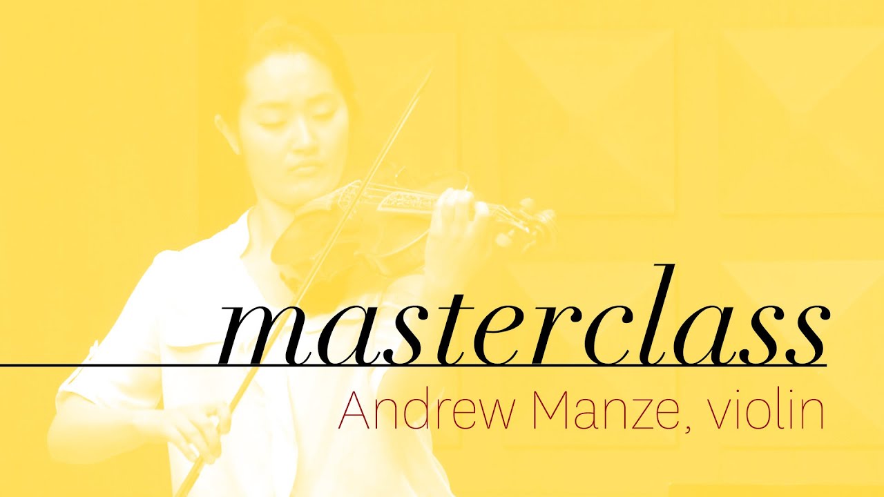 Andrew Manze - Violin Masterclass - YuEun Kim