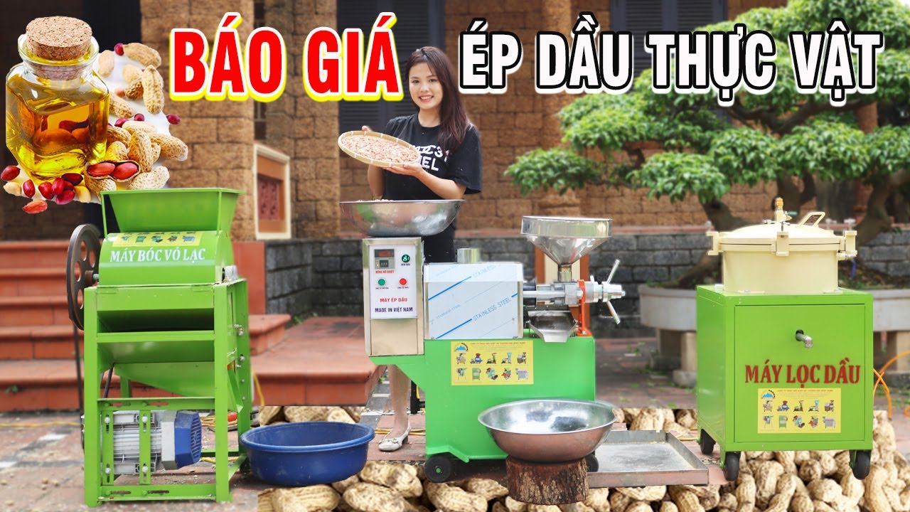 B&Aacute;O GI&Aacute; Combo Kinh Doanh &Eacute;p Dầu Lạc Từ M&aacute;y B&oacute;c Vỏ Lạc + M&aacute;y &Eacute;p Dầu Lạc + M&aacute;y Lọc Dầu  B&igrave;nh Qu&acirc;n