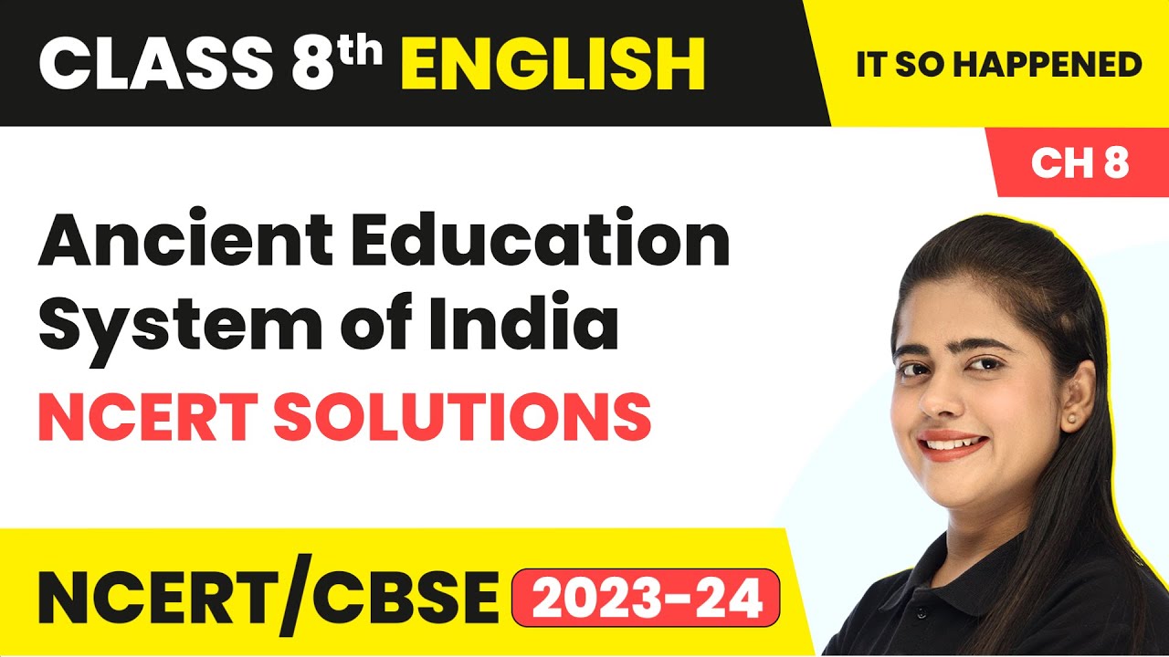 Class 8th English Chapter 8 | Ancient Education System of India NCERT Solutions | Class 8 English