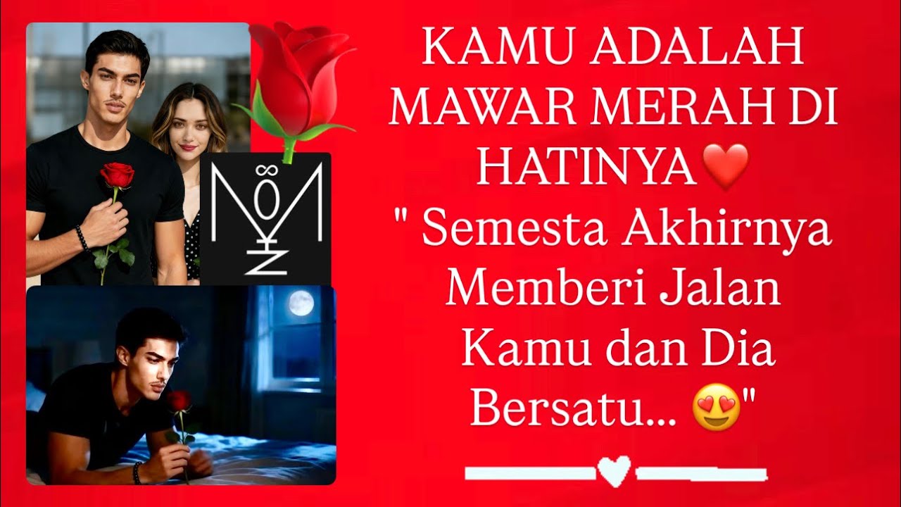Ternyata kamu adalah mawar merah yang selalu ia rindukan siang dan malam, semesta merestui. 😍🔥
