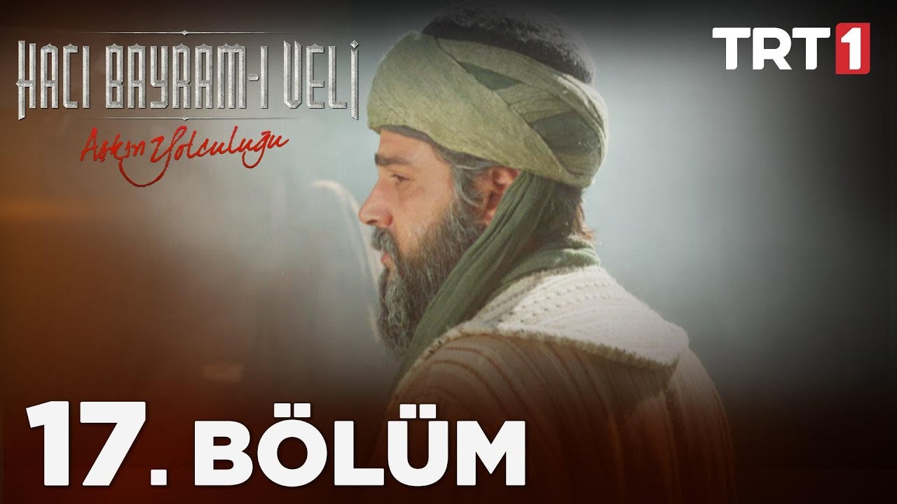 Aşkın Yolculuğu: Hacı Bayram-ı Veli 17. Bölüm @NostaljiTRT