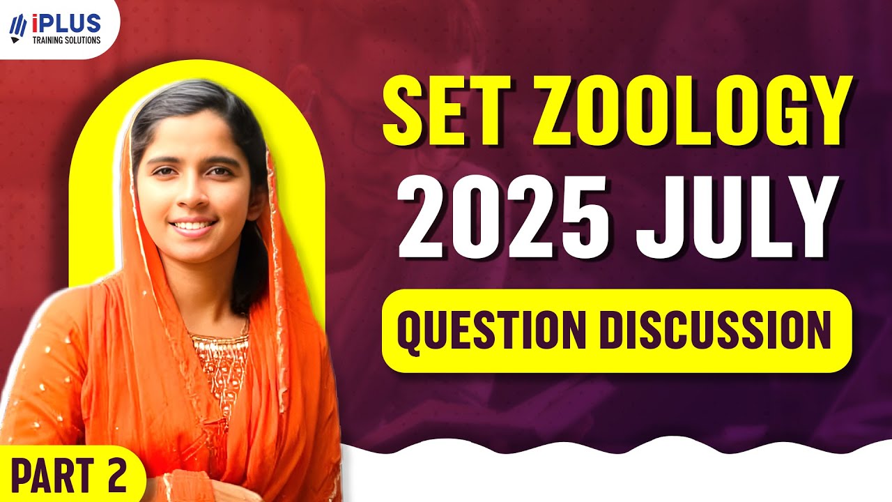 SET Zoology | July 2025 Question Discussion Video | Part 2 