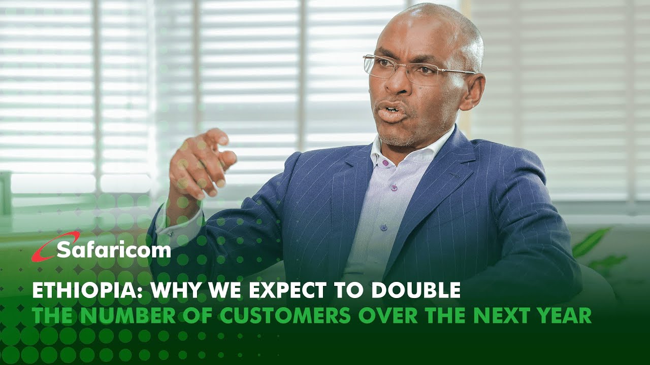 Safaricom Newsroom | Почему мы рассчитываем удвоить число клиентов в Эфиопии в следующем году