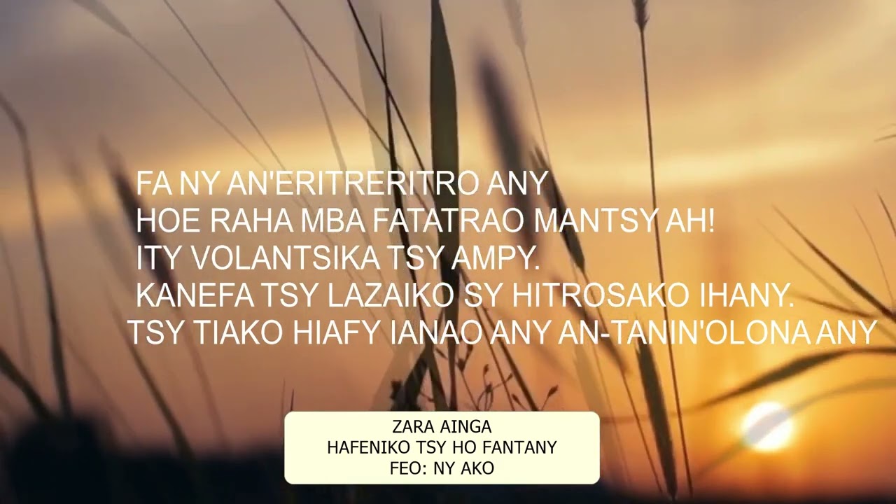 ZARA AINGA  HAFENIKO TSY HO FANTANY