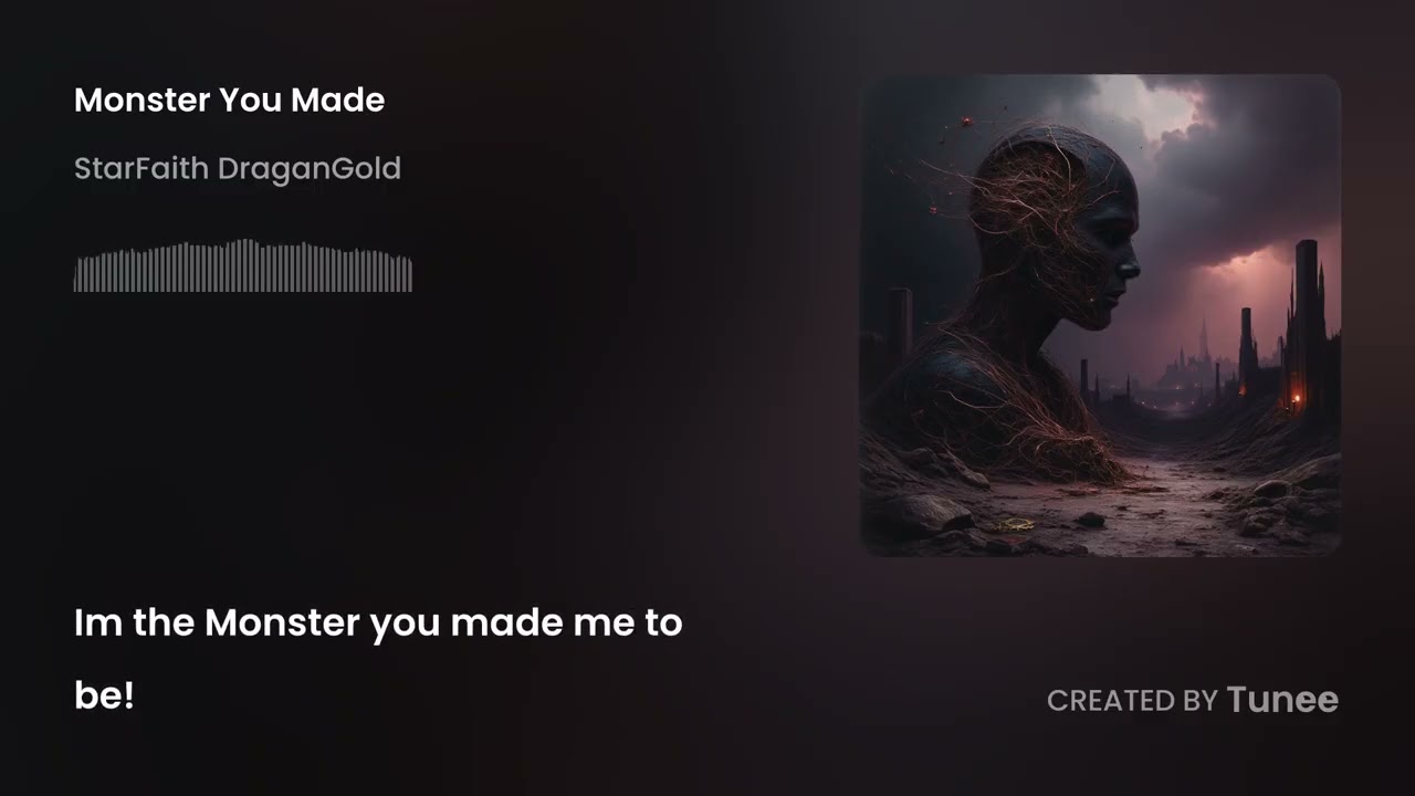 Monster you made