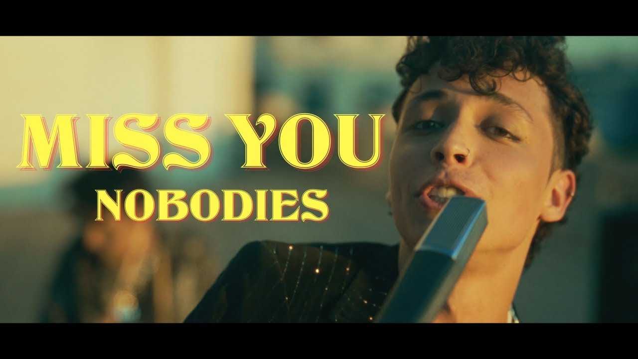 nobodies - Miss You (Official Music Video)