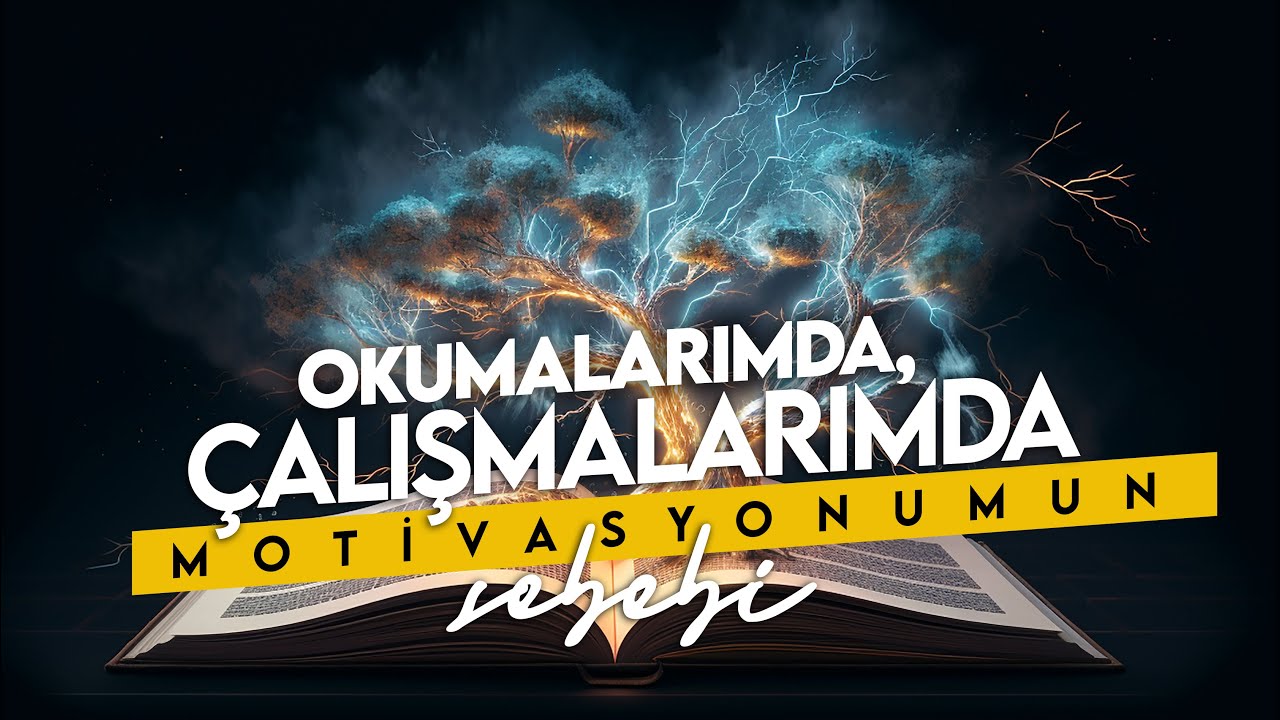 OKUMALARIMDA, ÇALIŞMALARIMDA MOTİVASYONUMUN SEBEBİ!