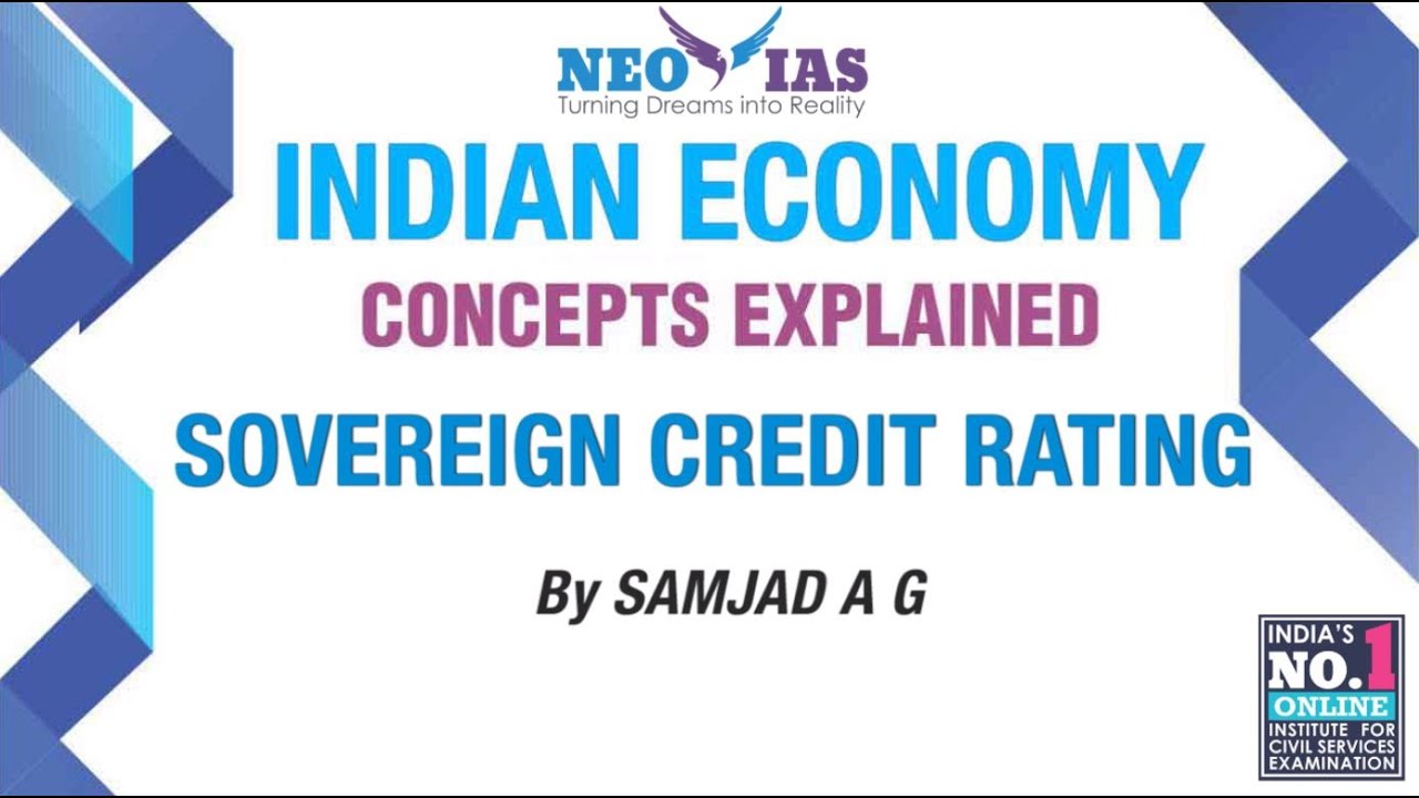 Sovereign Credit Rating | INDIAN ECONOMY CONCEPTS EXPLAINED | SPEED ECONOMY | NEO IAS