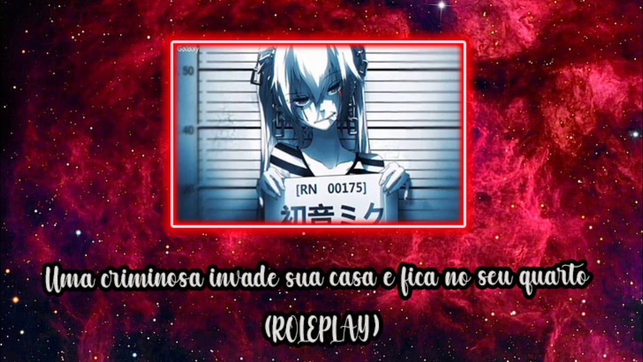 UMA CRIMINOSA INVADE SUA CASA E FICA NO SEU QUARTO (ROLEPLAY)