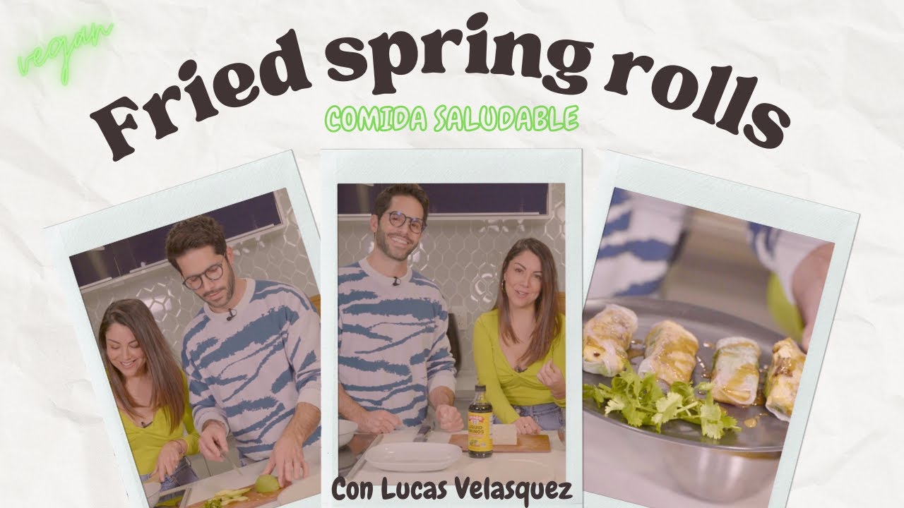 Fried spring rolls con Lucas Velasquez/ Comida Saludable.