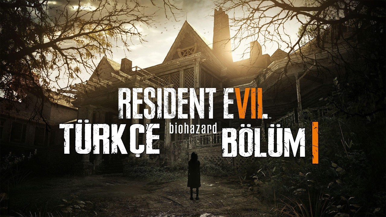 🤢SONUNDA BAŞLIYORUZ - RESIDENT EVIL 7: TÜRKÇE BÖLÜM 1