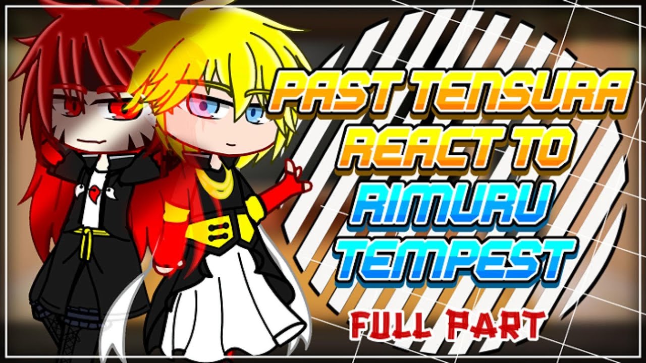 Past Tensura React To Rimuru Tempest | Gacha React | FULL PART