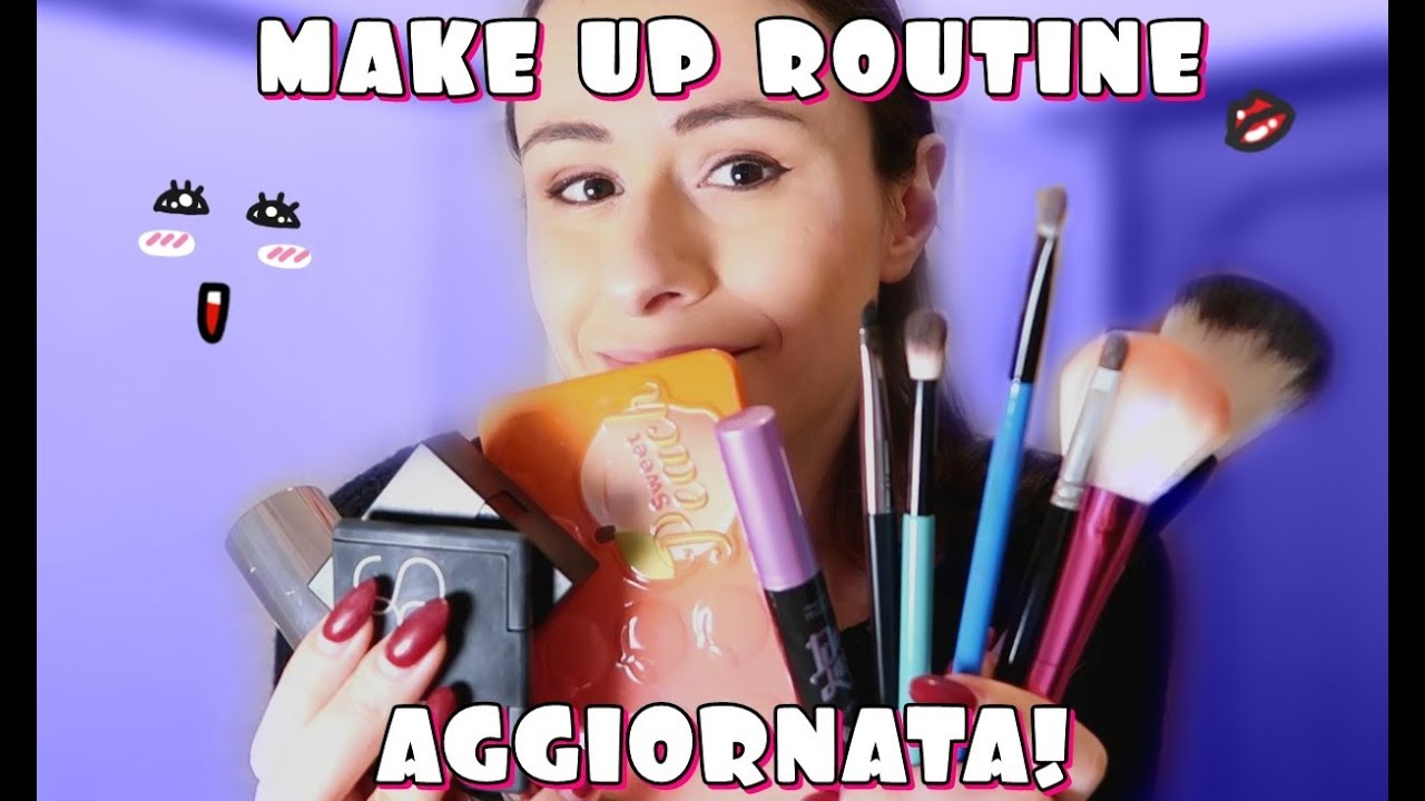 Make-up Routine AGGIORNATA