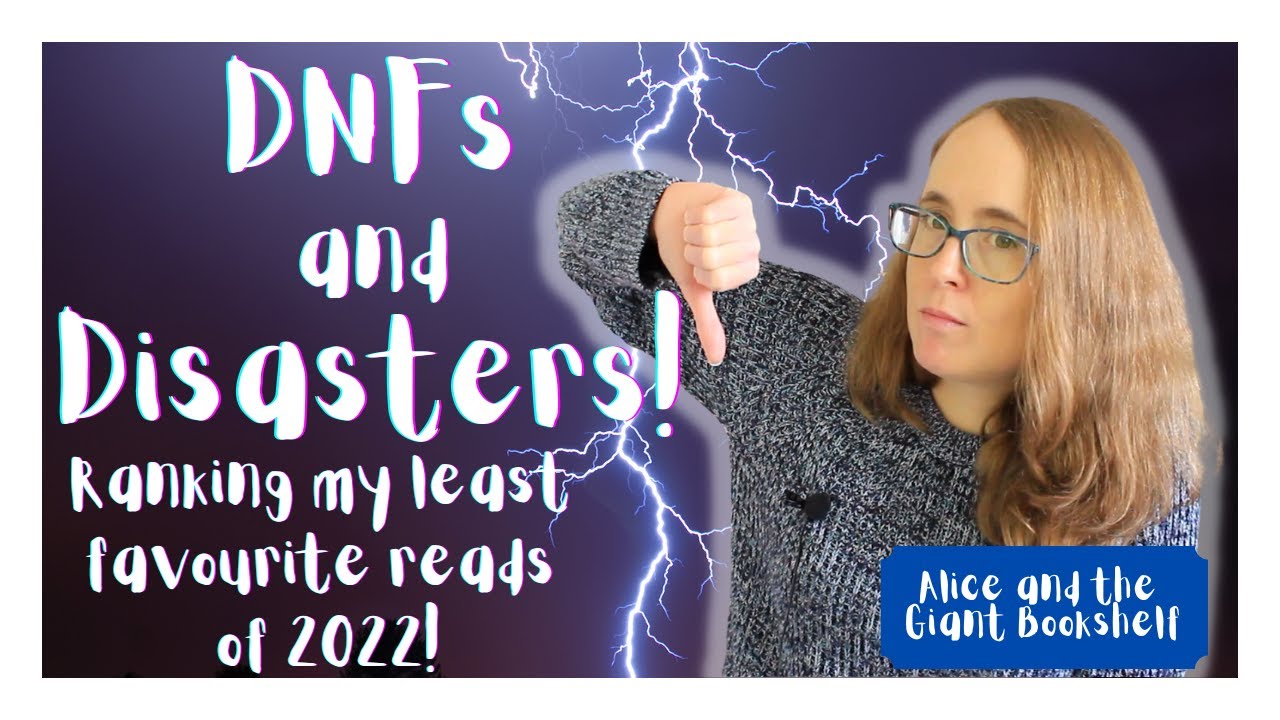 2022: The Year I FINALLY Learned to DNF! | My Least Favourite Books of the Year (and all the DNFs)!