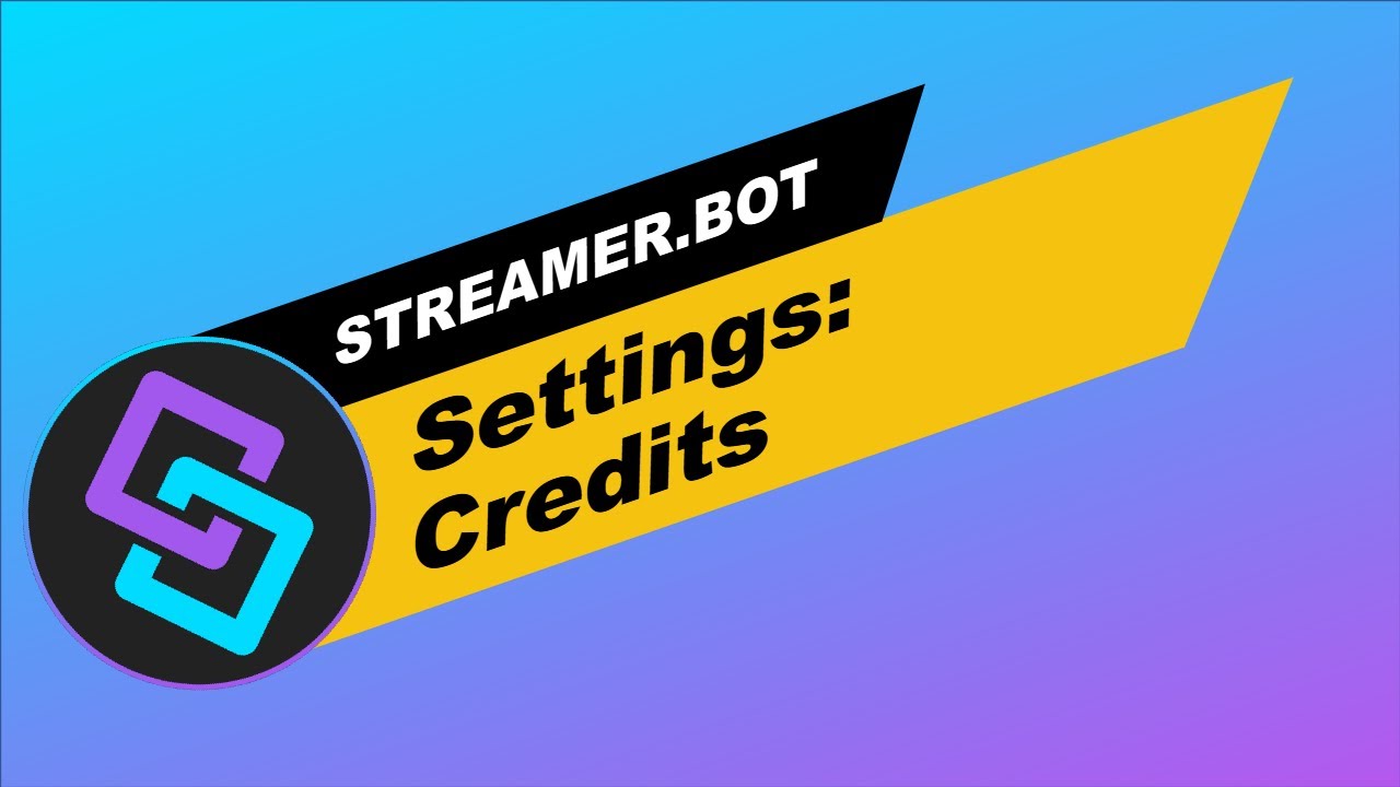 Streamer.Bot: Settings: Credits Overview
