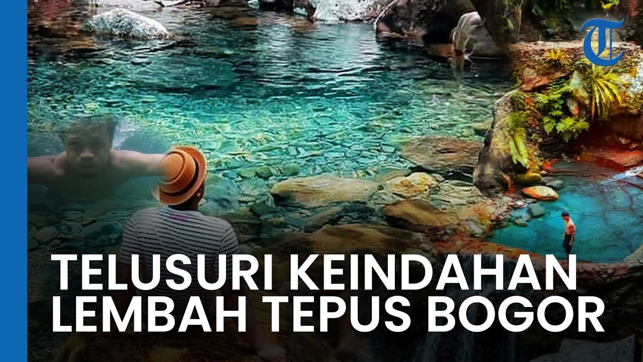Mengulik Lembah Tepus & Leuwi Asoka: Surga Tersembunyi di Kaki Gunung Salak dan Sarat Cerita Mitos