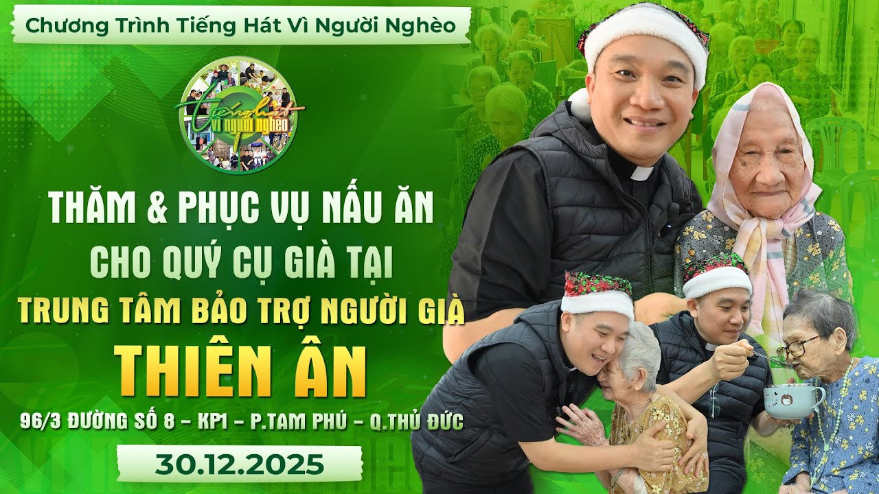 THVNN - LM NGUYỄN SANG | THĂM & PHỤC VỤ NẤU ĂN TẠI TTBT NGƯỜI GIÀ THIÊN ÂN -  Q.THỦ ĐỨC | 30.12.2025