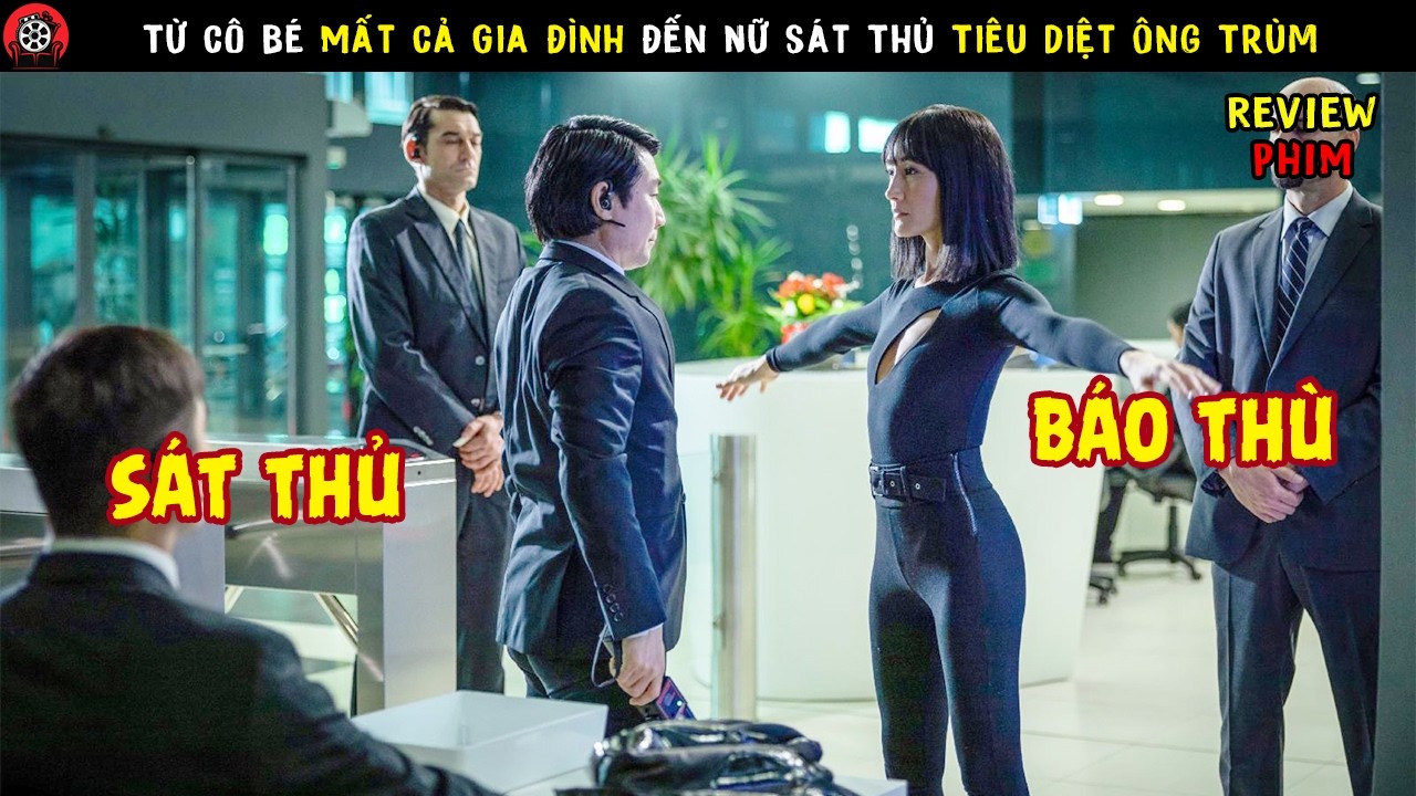 [Review Phim] Từ Cô Bé Mất Cả Gia Đình Đến Nữ Sát Thủ Tiêu Diệt Ông Trùm