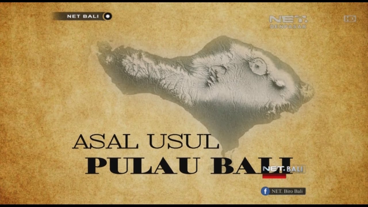 BALI STORY | ASAL USUL PULAU BALI | NET. BALI