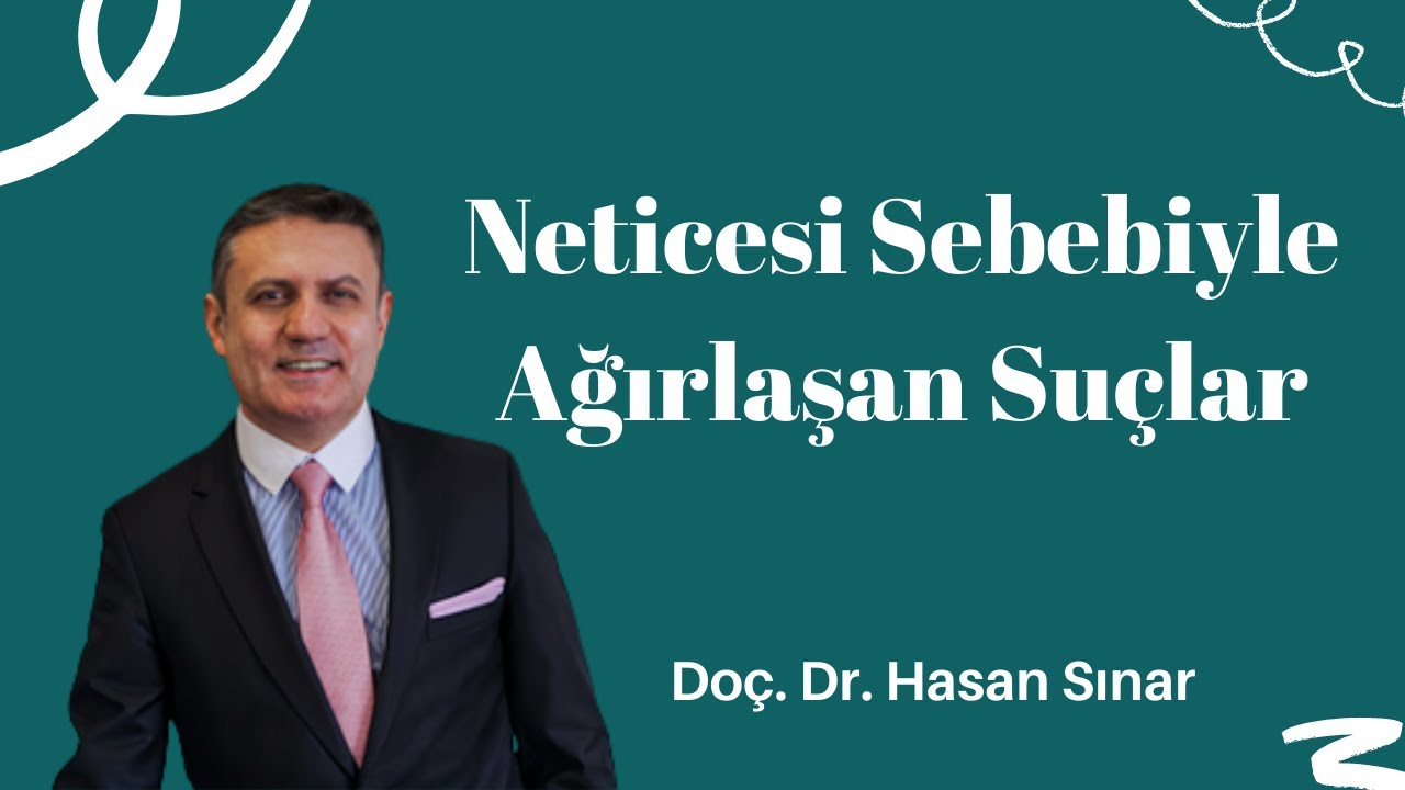 Netice Sebebiyle Ağırlaşan Suçlar