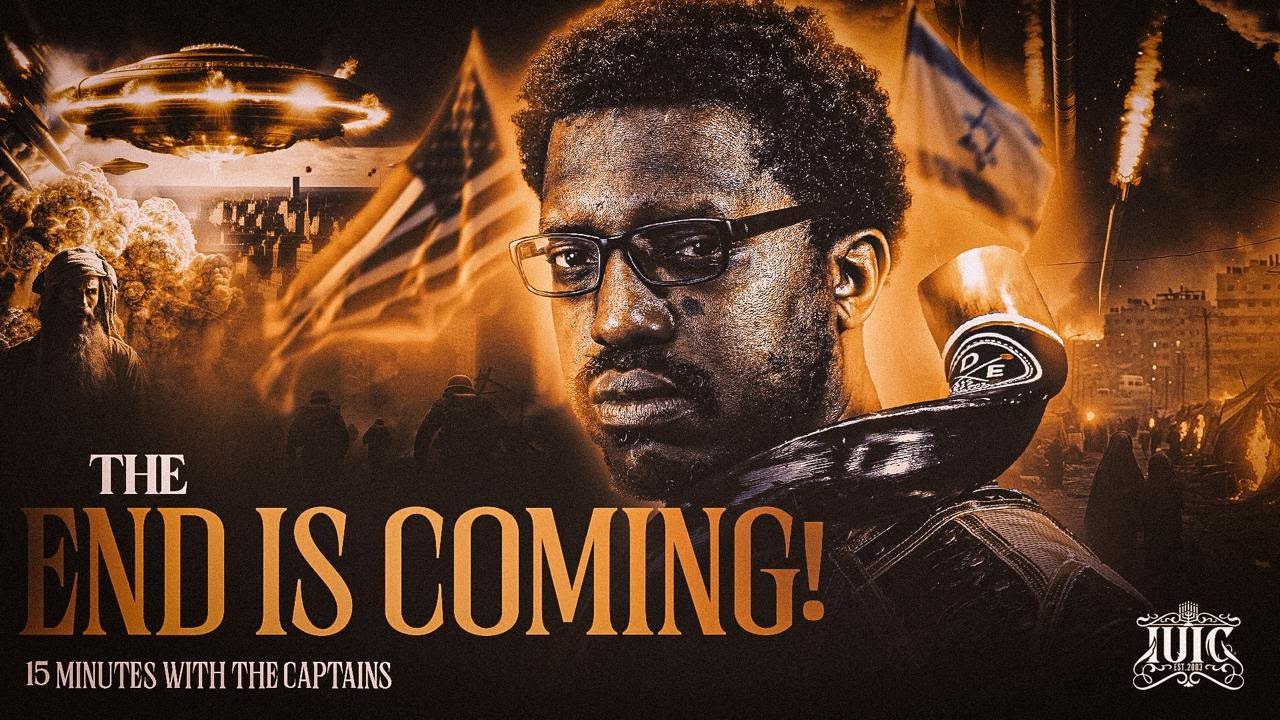 Prophecy Unfolding: The END is Coming!! || 15 Minutes W/ The Captains