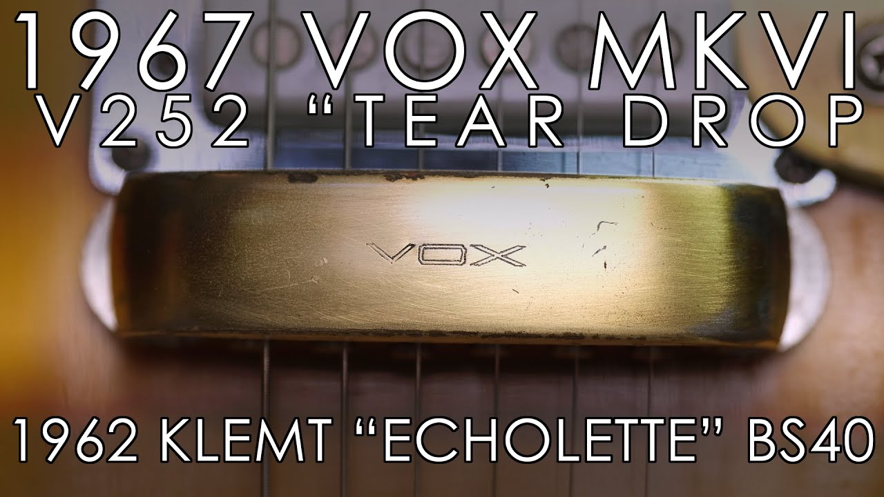 "Pick of the Day" - 1967 Vox V252 MKVI "Tear Drop" and 1962 Klemt "Echolette" BS40