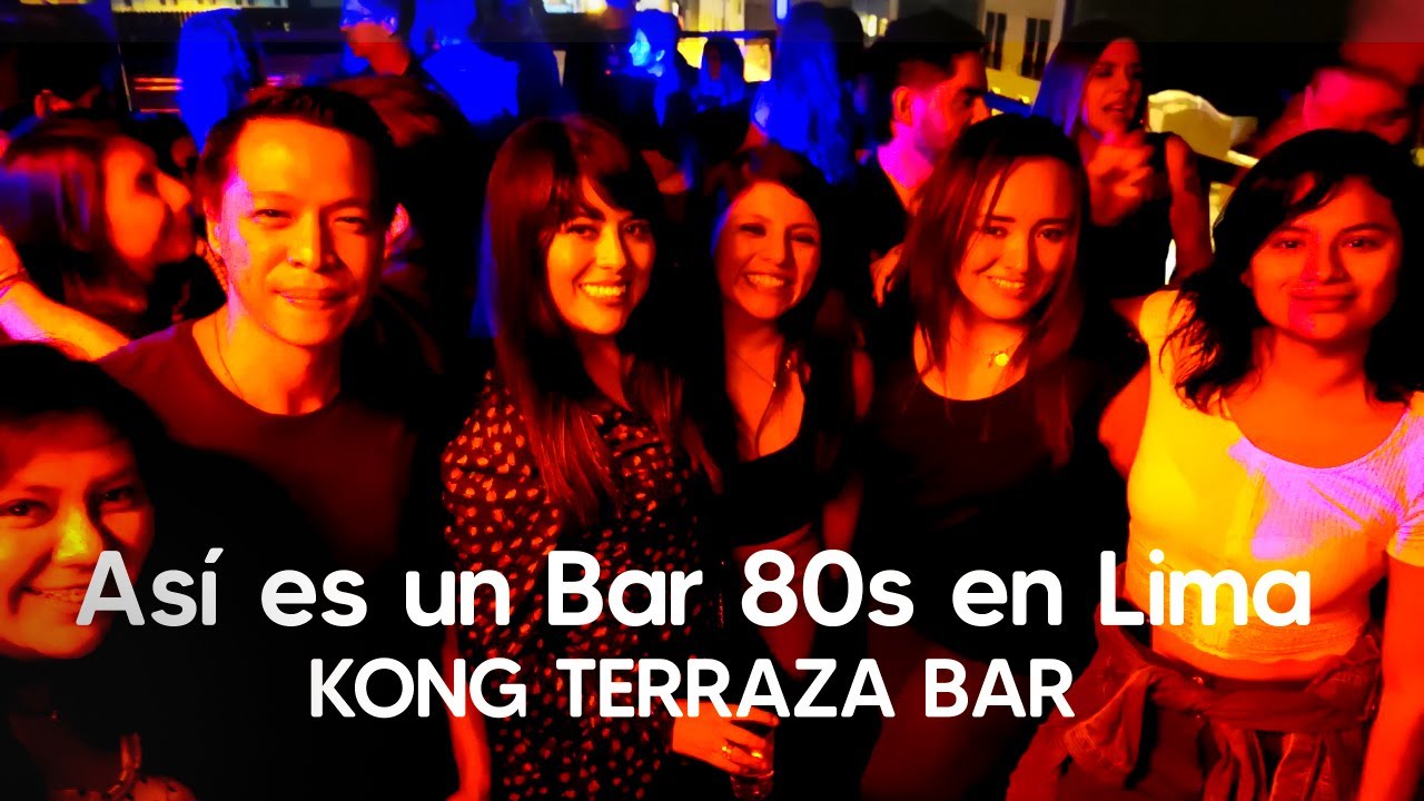 Asi es un bar 80s en Lima, Kong Terraza Bar
