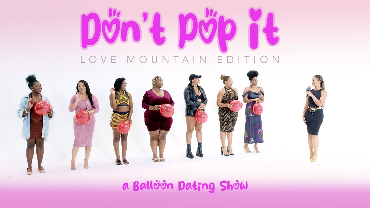 Ep34: Pop The Balloon or Find Love (Love Mountain Edition)