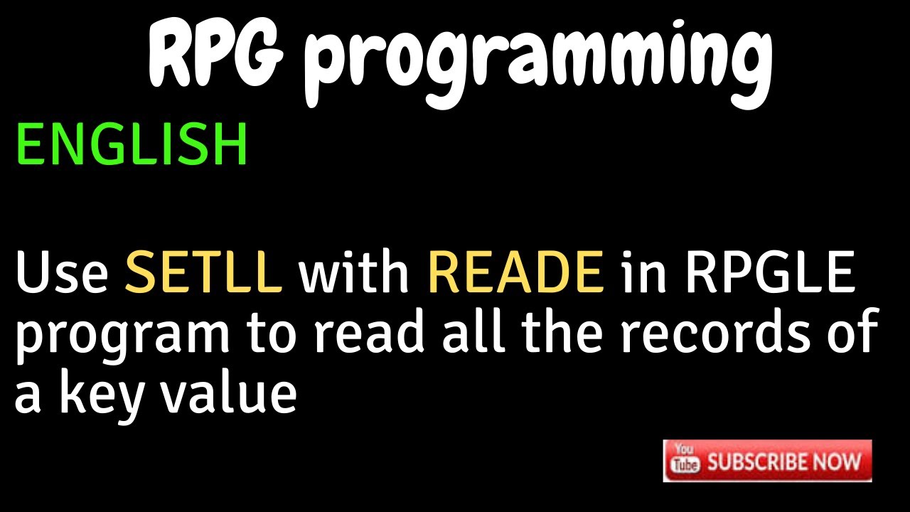 IBM i, AS400 Tutorial, iSeries, System i - Use&nbsp;SETLL-READE&nbsp;in RPGLE program to read all key records