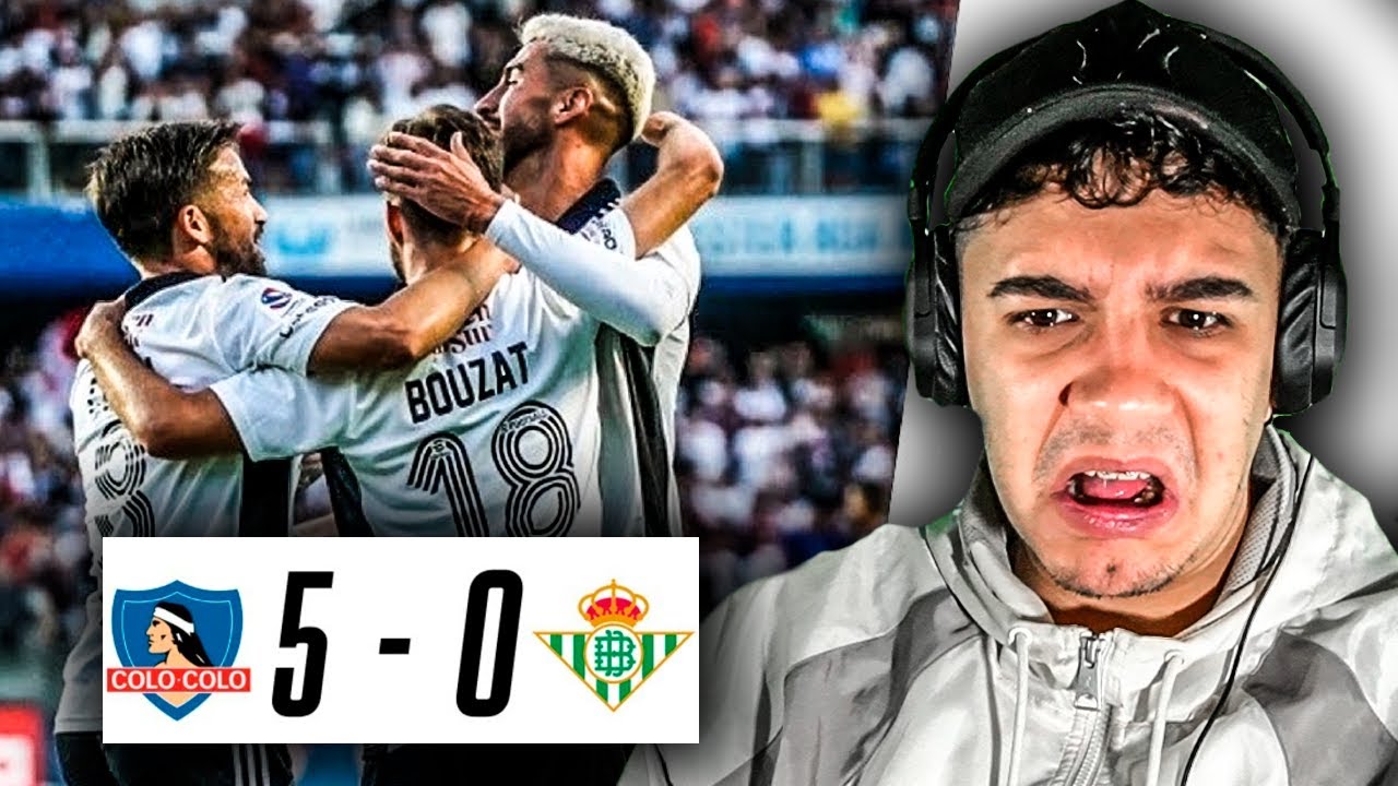 ESPAÑOL Reacciona a COLO COLO 5 - 0 BETIS ¡¿QUÉ ES ESTO?! 😱